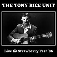 Tony Rice - Live @ Strawberry Fest '86 (Compilation)